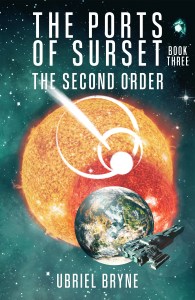 Second Order is the third book of the Ports of Surset Trilogy, it is available through Amazon.